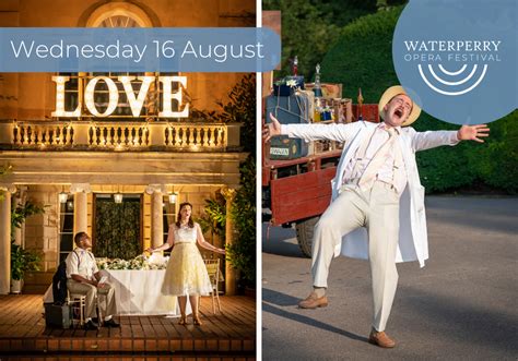 Waterperry Opera Festival Daily Schedule Wednesday 16 August