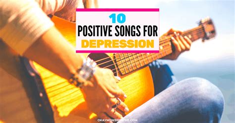10 Best Positive Songs To Hear To Help Depression Okay Now Breathe