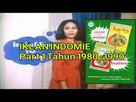 IKLAN INDOMIE # Part 1 Tahun 1980-1990 - YouTube