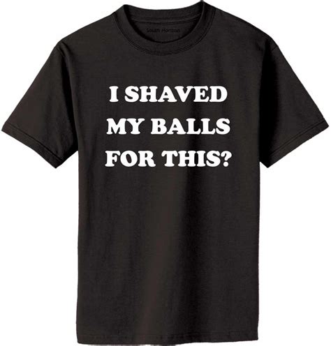 I Shaved My Balls For This T Shirt In Colors Up To Xl Etsy Sweden