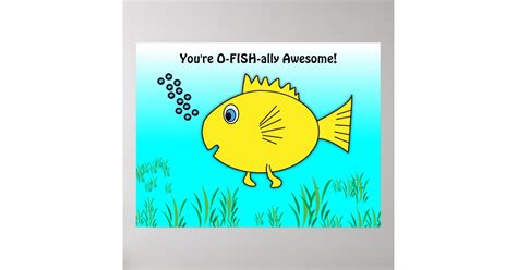 You Are O Fish Ally Officially Awesome Goldfish Poster Zazzle