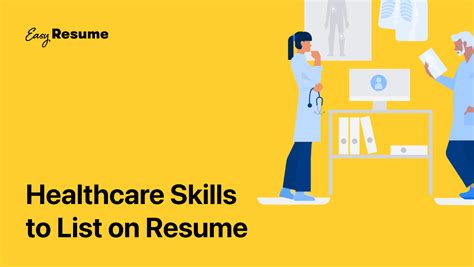 15 Key Healthcare Skills To List On Your Resume In 2022 With Examples