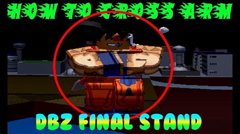Find and join some awesome servers listed here! Dragon Ball Z Final Stand | HOW TO CROSS YOUR ARM - YouTube