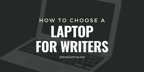 How To Choose A Laptop For Writers In 2023 9 Essential Tips