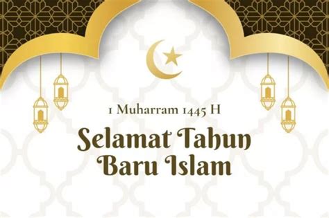Sambut Tahun Baru Islam Ini 50 Ucapan 1 Muharram 1445 Hijriah