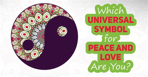 You can use them to activate feng shui cures in the east and southeast or as symbols in. Which Universal Symbol For Peace And Love Are You? - Quiz ...