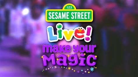 Sesame Street Live Make Your Magic Youtube