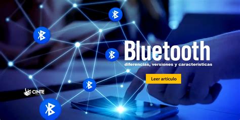Bluetooth Diferencias Versiones Y Características Grupo Cinte
