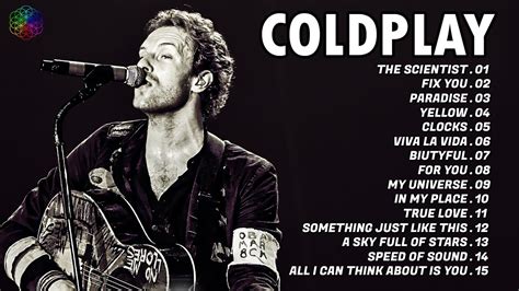 Coldplay Greatest Hits Full Album Coldplay Best Playlist Top 15