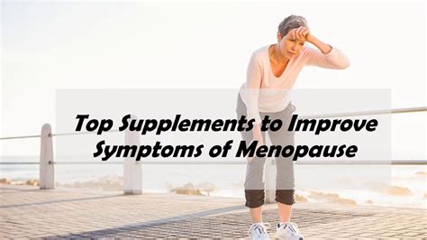 health supplements to improve symptoms of menopause youtube