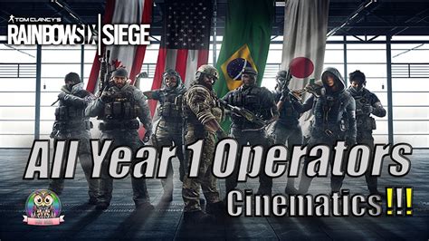 Rainbow Six Siege All Year 1 Operators Cinematics Youtube