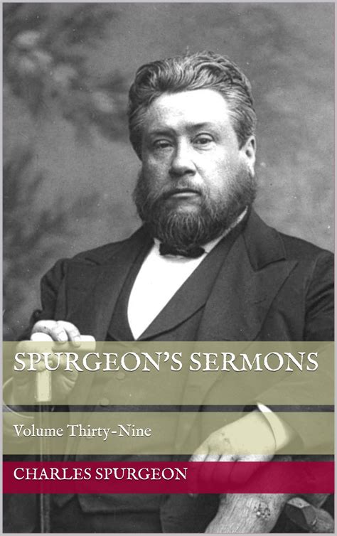 Spurgeons Sermons Volume Thirty Nine By Charles Haddon Spurgeon