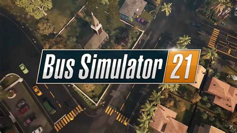 Bus Simulator 21 Now Available For Ps4 Xbox One And Pc Traxion