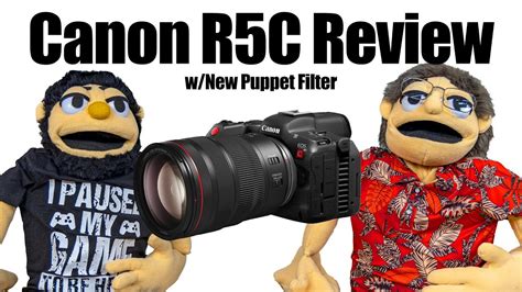Canon R5c Review With New Puppet Filter Youtube
