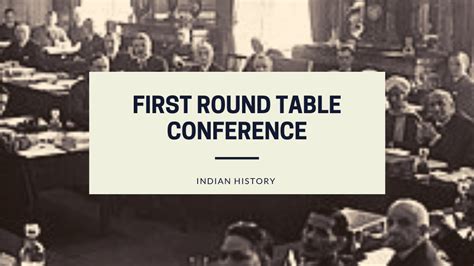 Round Table Conferences Constitutional Reform In British India Ssc 2019
