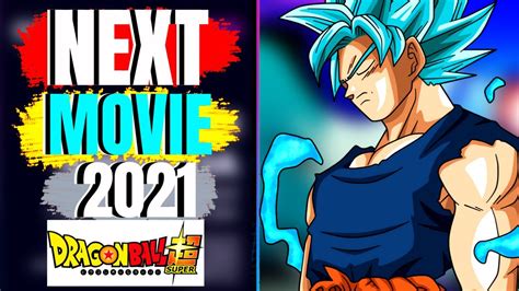 Dragon ball new movie 2021. Dragon Ball Super - NEW Second MOVIE 2 Re-Animated RETURNS 2021 Release?! Ft. KANJIC! Discussion ...