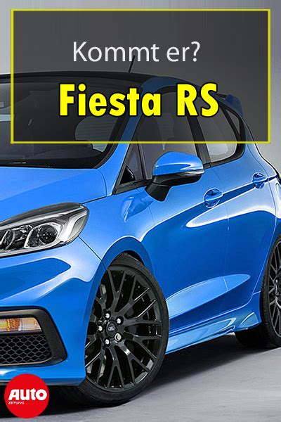 Ford Fiesta Rs Erste Informationen Autozeitungde Sportliche