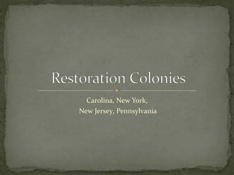 The Restoration Colonies Ppt