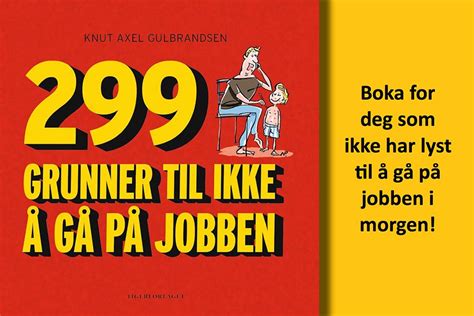 299 Grunner Til Ikke å Gå På Jobben Boksøk