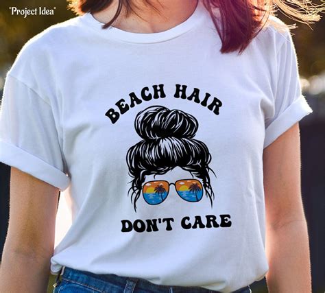 Beach Hair Dont Care Svg Messy Bun Svg Sunglasses Svg Etsy