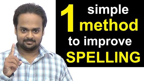 1 Simple Method To Improve Your Spelling How To Write Correctly
