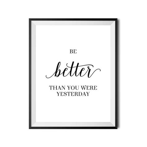 Be Better Than You Were Yesterday Printable Wall Art Bedroom Etsy