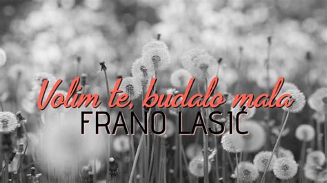 Frano Lasić Volim Te Budalo Mala Official Lyric Video Youtube