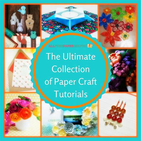 The Ultimate Collection Of Paper Craft Tutorials 165 Incredible Paper