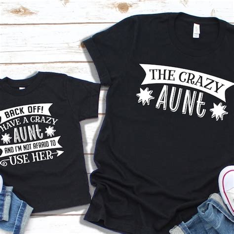 Aunt Niece Nephew Matching Shirts I Have A Crazy Aunt T Etsy