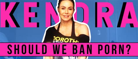 Exclusive Kendra Lust Responds To Those Who Want Porn Banned Says