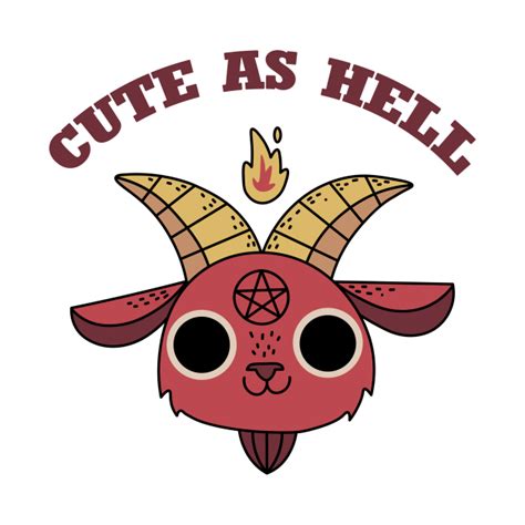Hellishly Devilish Satan Cute As Hell Satan T Shirt Teepublic