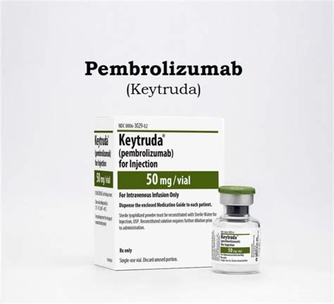 Pembrolizumab Keytruda Uses Dose Side Effects