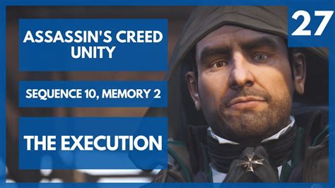 Assassin S Creed Unity The Execution Youtube