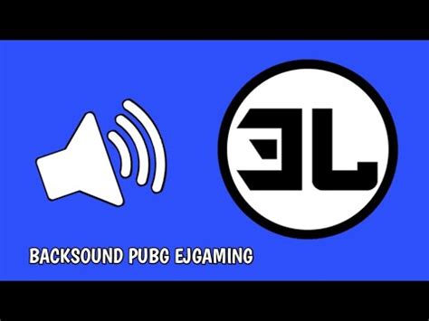 Backsound Musik Yang Sering Dipakai EJGaming Pro Player PUBG