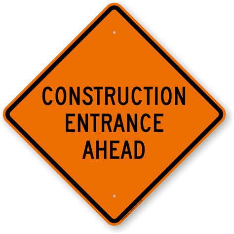 Construction Entrance Ahead Sign