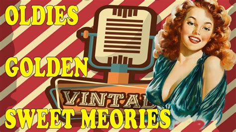 Nostalgic pop hits from the '50s and '60s. Greatest Hits Golden Oldies 50's 60's 70's - Best Love Songs Oldies But Goldies - YouTube