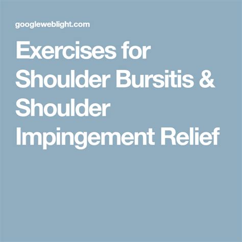 Exercises For Shoulder Bursitis And Shoulder Impingement Relief Best