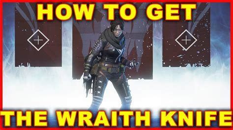 Apex Legends How To Get Knife Wraith Youtube