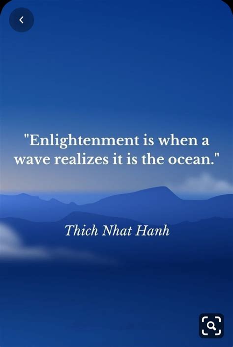 Enlightenment Is When A Wave Realizes It Is The Oceanvenerable