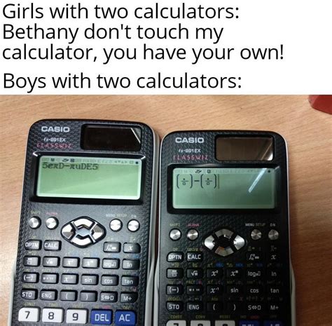 I Have A Goal To Keep Calculator Memes Alive Rdankmemes