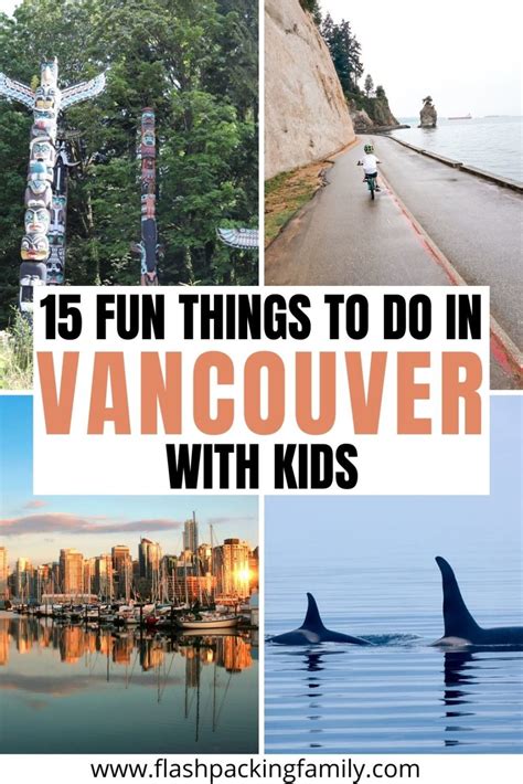 Vancouver With Kids 15 Super Fun Things They Will Love