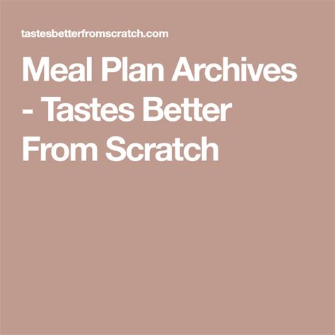Feel free to snack or increase your portions. Meal Plan Archives - Tastes Better From Scratch | Meal ...