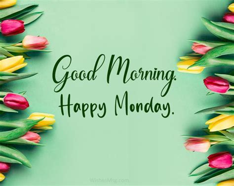 Happy Monday Morning Wishes And Greetings Wishesmsg