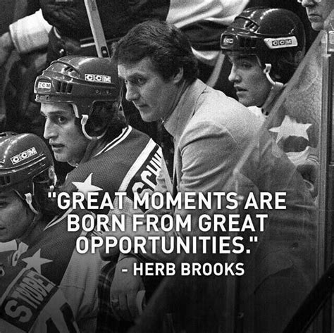Great Moments Are Born From Great Opportunities Hockey Quotes Sport