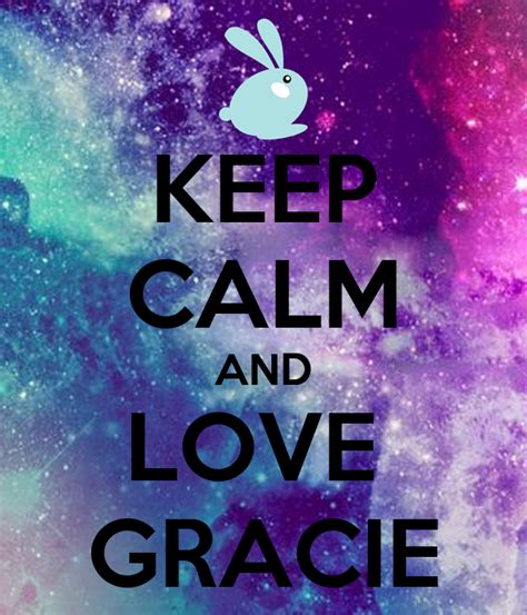 Keep Calm And Love Gracie Poster Gracie Keep Calm O Matic