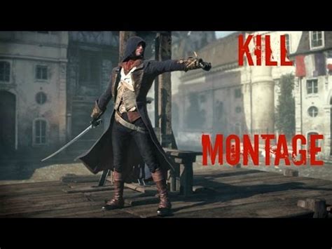 Assassin S Creed Unity Kill Montage Youtube