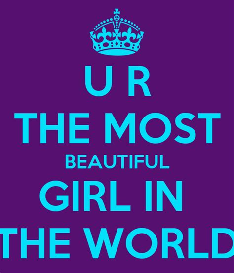 U R The Most Beautiful Girl In The World Poster Tacodile Supreme
