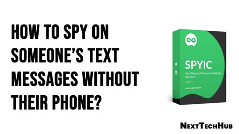 How To Spy On Someones Text Messages Without Their Phone Nexttechhub