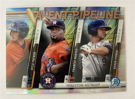 2017 Bowman Chrome KYLE TUCKER MARTES FISHER Talent Pipeline Insert