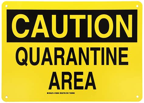 Brady 126052 Chemical And Hazard Sign Legendquarantine Area 10